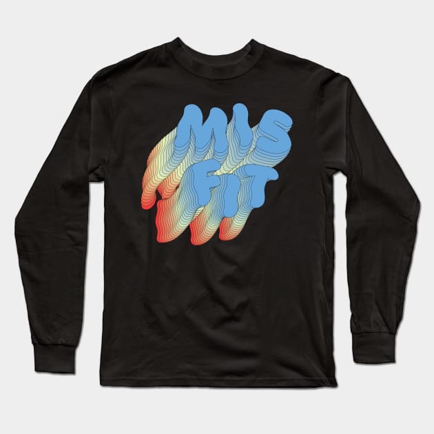 MISFIT Long Sleeve T-Shirt by Young at heart